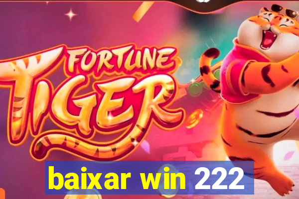 baixar win 222